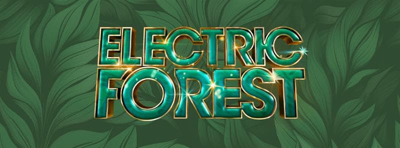 <center><b style="font-family:StagSans-Bold;">Electric Forest</b></center>